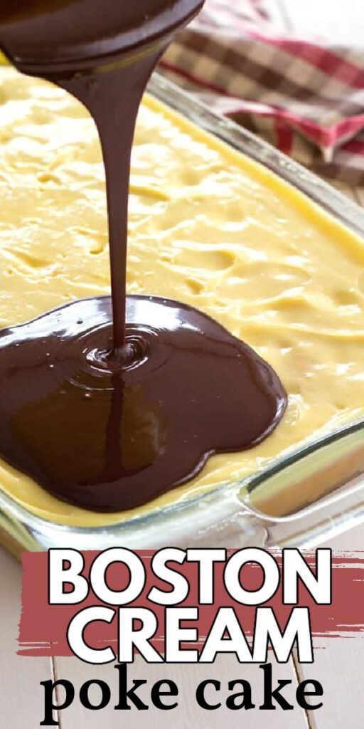 Boston Cream Poke Cake